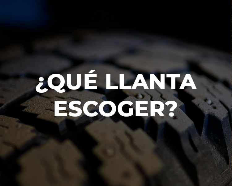 ¿Cómo escoger una llanta?